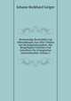 Merkwurdige Rechtsfalle Und Abhandlungen Aus Allen Theilen Der Rechtsgelehrsamkeit: Mit Beygefugten Urtheilen Und Gutachten Der Erlangischen Juristenfacultat, Volume 1, Johann Burkhard Geiger 