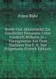 Briefe Und Aktenstucke Zur Geschichte Preussens Unter Friedrich Wilhelm Iii.: Vorzugsweise Aus Dem Nachlass Von F. A. Von Stagemann (French Edition), Franz Ruhl 
