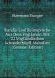 Rundas Und Reimspruche Aus Dem Vogtlande: Mit 22 Vogtlandischen Schnaderhupfl-Melodien (German Edition), Hermann Dunger 