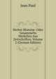 Herbst-Blumine: Oder Gesammelte Werkchen Aus Zeitschriften, Volume 2 (German Edition), Jean Paul 
