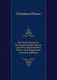 Die Vertreibung Der Triumphierenden Bestie: Aus Dem Italienischen Ubers. Und Eingeleitet (German Edition), Giordano Bruno 