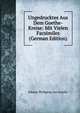 Ungedrucktes Aus Dem Goethe-Kreise: Mit Vielen Facsimiles (German Edition), Johann Wolfgang von Goethe 