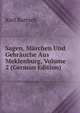 Sagen, Marchen Und Gebrauche Aus Meklenburg, Volume 2 (German Edition), Karl Bartsch 