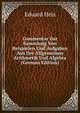 Commentar Zur Sammlung Von Beispielen Und Aufgaben Aus Der Allgemeinen Arithmetik Und Algebra (German Edition), Eduard Heis 