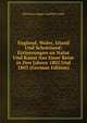 England, Wales, Irland Und Schottland: Errinerungen an Natur Und Kunst Aus Einer Reise in Den Jahren 1802 Und 1803 (German Edition), Christian August Gottlieb Goede 