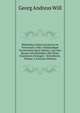 Bibliotheca Librorvm Rariorvm Vniversalis: Oder, Vollstandiges Verzeichniss Rarer Bucher, Aus Den Besten Schriftstellern Mit Fleiss Zusammen Getragen . Vermeheret, Volume 3 (German Edition), Georg Andreas Will 