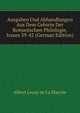 Ausgaben Und Abhandlungen Aus Dem Gebiete Der Romanischen Philologie, Issues 39-42 (German Edition), Heinrich Kretschmayr 