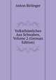 Volksthumliches Aus Schwaben, Volume 2 (German Edition), Anton Birlinger 