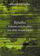 Kyushu: Traume und Studien aus dem neuen Japan; (German Edition), Lafcadio Hearn 
