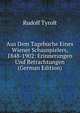 Aus Dem Tagebuche Eines Wiener Schauspielers, 1848-1902: Erinnerungen Und Betrachtungen (German Edition), Rudolf Tyrolt 