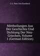 Mittheilungen Aus Der Geschichte Und Dichtung Der Neu-Griechen, Volume 1 (German Edition), C G. Nees Von Esenbeck 
