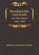 Nordische Reisen Und Forschungen: Reiseberichte Und Briefe Aus Den Jahren 1845-1849 (German Edition), Matthias Alexander Castren 