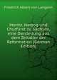 Moritz, Herzog und Churfurst zu Sachsen, eine Darstellung aus dem Zeitalter der Reformation (German Edition), Friedrich Albert von Langenn 