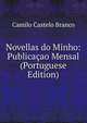 Novellas do Minho: Publicacao Mensal (Portuguese Edition), Camilo Castelo Branco 