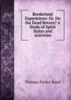 Borderland Experiences: Or, Do the Dead Return? A Study of Spirit States and Activities, Thomas Parker Boyd 