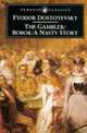 The Gambler, Bobok, A Nasty Story, Fyodor Dostoyevsky 