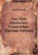 Aus Dem Deutschen Frauenleben (German Edition), Carl Strack 