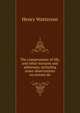 The compromises of life, and other lectures and addresses, including some observations on certain do, Henry Watterson 