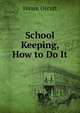 School Keeping, How to Do It, Hiram Orcutt 