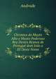 Chronica do Muyto Alto e Muyto Poderoso Rey Destes Reynos de Portugal dom Joao o III Deste Nome, Andrade 