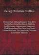 Westricher Abhandlungen: Von Den Herrlichen Geschlechtern, Welche Im Bliesgau Angesessen Gewesen Und Besonders Von Den Aus Dem Lunevillischen . Im Westrich, Volume 1 (German Edition), Georg Christian Crollius 