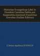 Historiae Evangelicae Libri Iv Eiusdem Carmina Dubia,aut Suppositia.resensuit Faustinus Arevalus (Italian Edition), C.Vetius Aquilinus JUVENCUS 