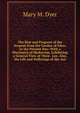 The Rise and Progress of the Serpent from the Garden of Eden, to the Present Day: With a Disclosure of Shakerism, Exhibiting a General View of Their . Lee. Also, the Life and Sufferings of the Aut, Mary M. Dyer 