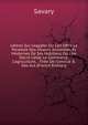 Lettres Sur L'egypte: O? L'on Offre Le Parallele Des Moeurs Anciennes Et Modernes De Ses Habitans, O? L'on D?crit L'?tat, Le Commerce, L'agriculture, . Tir?e De Joinville & Des Aut (French Edition), Savary 