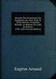 Histoire Des Protestants Du Dauphin? Aux Xvie, Xviie Et Xviiie Si?cles: Troisi?me P?riode: Le R?gime De L'?dit De Nantes, 1598-1685 (French Edition), Eugene Arnaud 