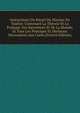 Instructions Du Rituel Du Diocese De Toulon: Contenant La Theorie Et La Pratique Des Sacremens Et De La Morale, Et Tous Les Principes Et Decisions Necessaires Aux Cures (French Edition), 