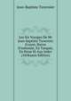 Les Six Voyages De Mr Jean-baptiste Tavernier Ecuyer, Baron D'aubonne, En Turquie, En Perse Et Aux Indes (Afrikaans Edition), Jean-Baptiste Tavernier 