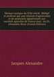 Maison rustique du XIXe si?cle . R?dig? et profess? par une r?union d'agronomes et de praticiens appartenant aux soci?t?s agricoles de France sous . du Dr. Alexandre Bixio (French Edition), Jacques Alexandre 