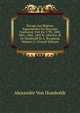 Voyage Aux Regions Equinoxiales Du Nouveau Continent: Fait En 1799, 1800, 1801, 1802, 1803 Et 1804 Par Al. De Humboldt Et A. Bonpland, Volume 11 (French Edition), Alexander von Humboldt 