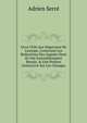 Livre Utile Aux Negocians De L'europe, Contenant Les R?ductions Des Argents Dont Ils Ont Journali?rement Besoin, & Une Pr?face Instructive Sur Les Changes, Adrien Serre 