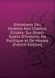 Entretiens Des Ombres Aux Champs Elis?es: Sur Divers Sujets D'histoire, De Politique et De Morale (French Edition), 