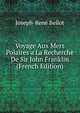 Voyage Aux Mers Polaires a La Recherche De Sir John Franklin (French Edition), Joseph-Rene Bellot 
