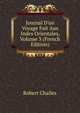 Journal D'un Voyage Fait Aux Indes Orientales, Volume 3 (French Edition), Robert Challes 