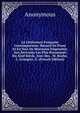 La Litterature Francaise Contemporaine: Recueil En Prose Et En Vers De Morceaux Empruntes Aux Eerivains Les Plus Renommes Du Xix0 Siecle. Avec Des . M. Roche, L. Grangier, G. (French Edition), Heinrich Kretschmayr 