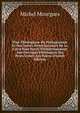 Plan Th?ologique Du Pythagorisme Et Des Autres Sectes Savantes De La Gr?ce Pour Servir D'?claircissement Aux Ouvrages Pol?miques Des P?res Contre Les Pa?ens (French Edition), Michel Mourgues 