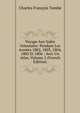 Voyage Aux Indes Orientales: Pendant Les Annees 1802, 1803, 1804, 1805 Et 1806 : Avec Un Atlas, Volume 2 (French Edition), Charles Francois Tombe 