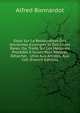 Essai Sur La Restauration Des Anciennes Estampes Et Des Livres Rares, Ou, Traite Sur Les Meilleurs Procedes A Suivre Pour Reparer, Detacher, . Utile Aux Artistes, Aux Coll (French Edition), Alfred Bonnardot 