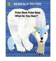 Polar Bear, Polar Bear, What Do You Hear?, Eric Carle 