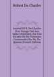 Journal Of R. De Chasles D'un Voyage Fait Aux Indes Orientales, Par Une Escadre De Six Vaisseaux Commandez Par Mr. Du Quesne (French Edition), Robert De Chasles 