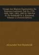 Voyage Aux Regions Equinoxiales Du Nouveau Continent: Fait En 1799, 1800, 1801, 1802, 1803 Et 1804 Par Al. De Humboldt Et A. Bonpland, Volume 12 (French Edition), Alexander Von Humboldt 