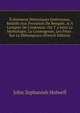 ?v?nemens Historiques Int?ressans, Relatifs Aux Provinces De Bengale, & ? L'empire De L'indostan: On Y a Joint La Mythologie, La Cosmogonie, Les F?tes . Sur La M?tempsyco (French Edition), John Zephaniah Holwell 