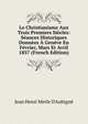Le Christianisme Aux Trois Premiers Siecles: Seances Historiques Donnees A Geneve En Fevrier, Mars Et Avril 1857 (French Edition), Jean Henri Merle D