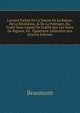 L'accord Parfait De La Nature De La Raison, De La R?v?lation, & De La Politique, Ou, Trait? Dans Lequel On Etablit Que Les Voyes De Rigueur, En . ?galement Contraires Aux (French Edition), Beaumont 