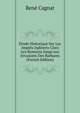 ?tude Historique Sur Les Imp?ts Indirects Chez Les Romains Jusqu'aux Invasions Des Barbares (French Edition), Rene Cagnat 