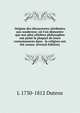 Origine des d?couvertes attribu?es aux modernes: o? l'on d?montre que nos plus c?lebres philosophes ont puis? la plupart de leurs connoissances dans . la religion ont ?t? connu. (French Edition), L 1730-1812 Dutens 