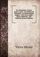 Pro Macedonia: l'action austro-russe.- Les bombes de Salonique.- Le memorandum bulgare.- Une action anglo-franco-italienne.- Aux Hell?nes (French Edition), Victor Berard 
